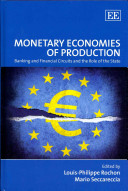 Monetary Economies Of Production Banking And Financial Circuits And The Role Of The State Mario Seccareccia