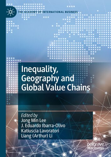 Inequality Geography And Global Value Chains Jong Min Lee J Eduardo Ibarraolivo