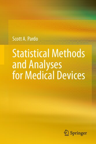 Statistical Methods And Analyses For Medical Devices Scott A Pardo