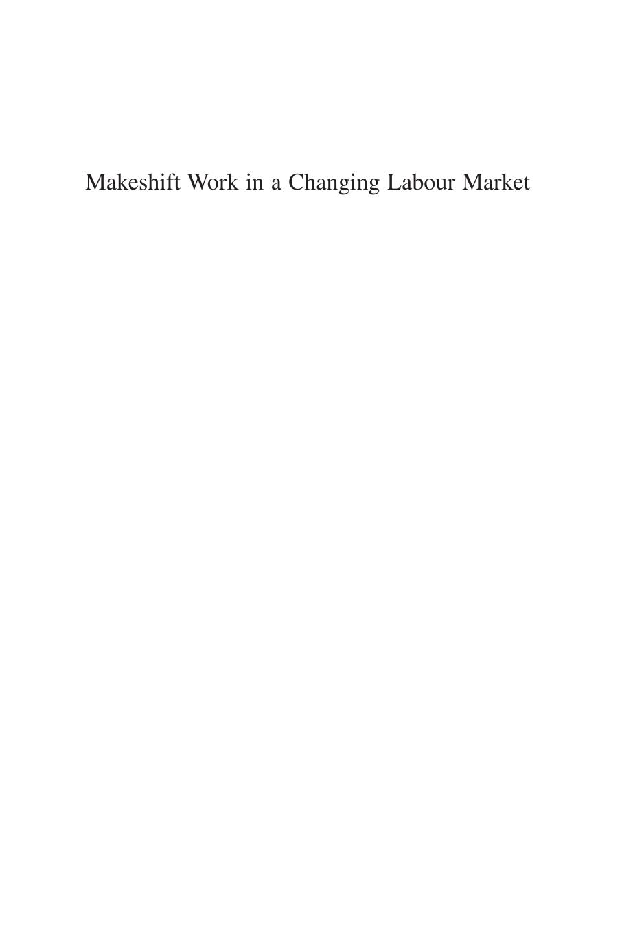Makeshift Work In A Changing Labour Market The Swedish Model In The Postfinancial Crisis Era Christina Garsten