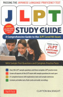 Jlpt Study Guide The Comprehensive Guide To The Jlpt Level N5 Exam Free Mp3 Audio Recordings And Printable Extras Clayton Macknight