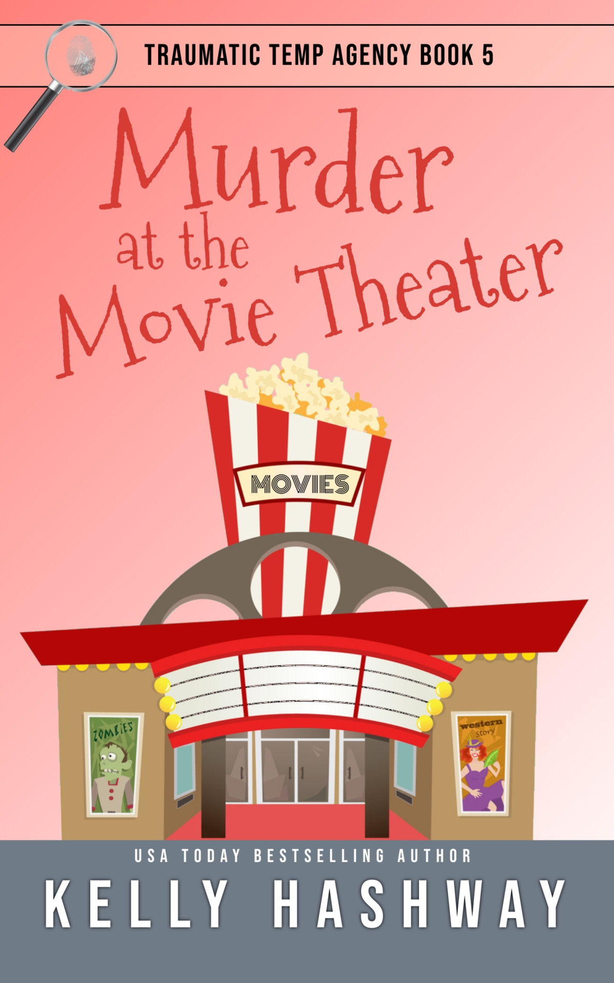 Murder At The Movie Theater Traumatic Temp Agency 5 Kelly Hashway
