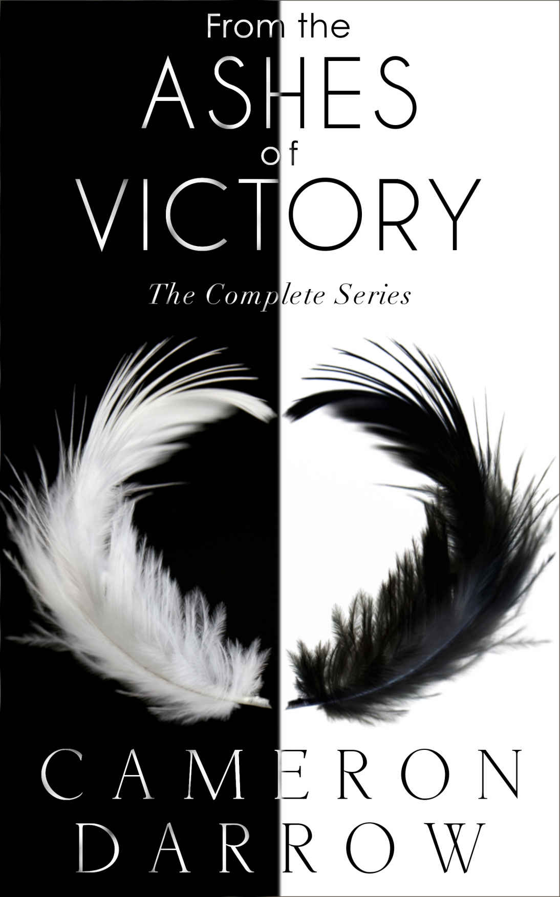 From The Ashes Of Victory The Complete Series Cameron Darrow