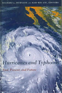 Hurricanes And Typhoons Past Present And Future Richard J Murnane