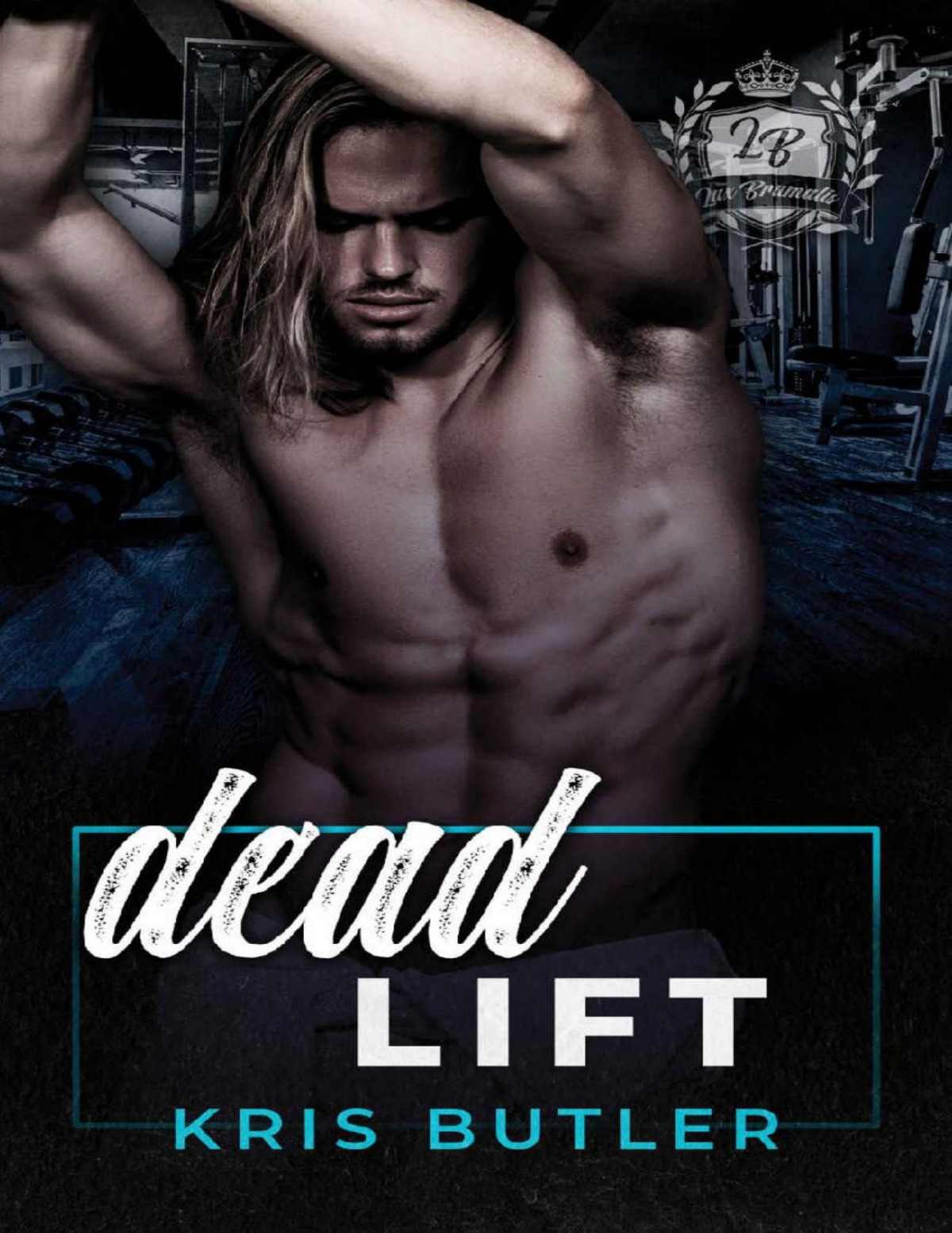 Dead Lift Lux Brumalis Book 2 Kris Butler
