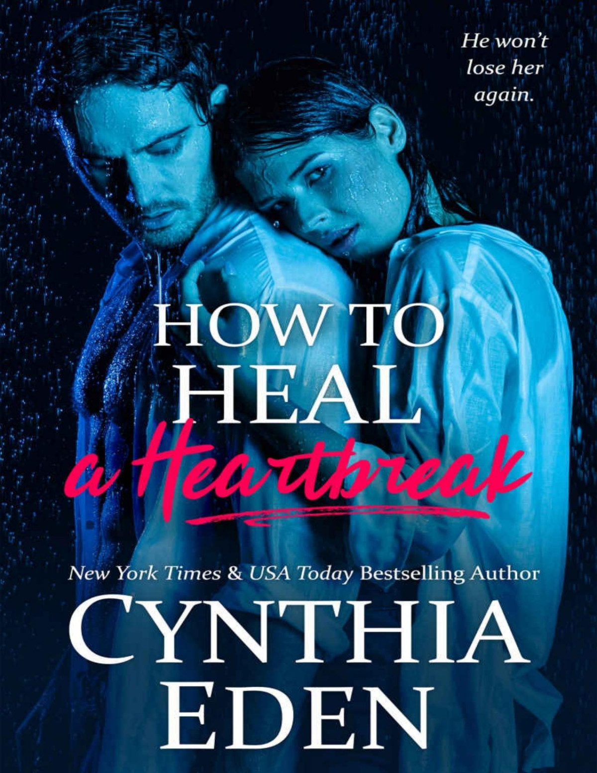 How To Heal A Heartbreak Wilde Ways Gone Rogue Book 2 Cynthia Eden