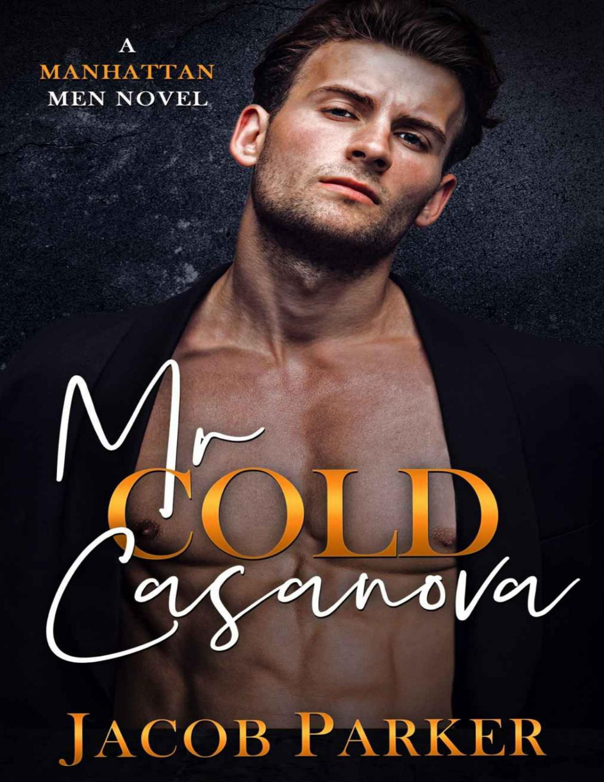 Mr Cold Casanova A Manhattan Men Novel 8 Parker Jacob