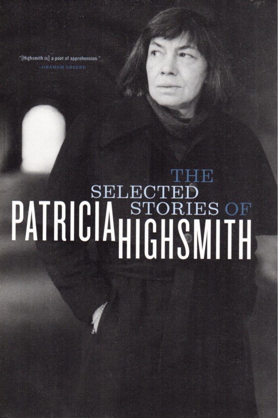 The Selected Stories Of Patricia Highsmith 2001 Patricia Highsmith