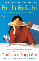 Garlic And Sapphires Ruth Reichl