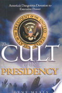 The Cult Of The Presidency Gene Healy