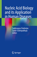 Nucleic Acid Biology And Its Application In Human Diseases Subhrangsu Chatterjee