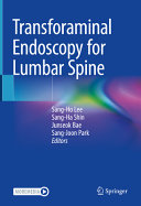 Transforaminal Endoscopy For Lumbar Spine Sangho Lee Sangha Shin