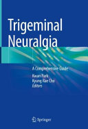 Trigeminal Neuralgia A Comprehensive Guide Kwan Park Kyung Rae Cho