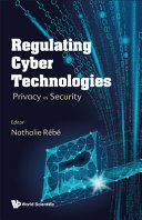Regulating Cyber Technologies Privacy Vs Security Nathalie Rb