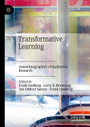 Transformative Learning Autoethnographies Of Qualitative Research Frode Soelberg