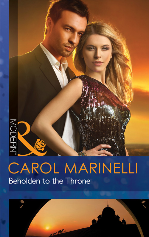 Beholden To The Throne Mills Boon Modern Carol Marinelli