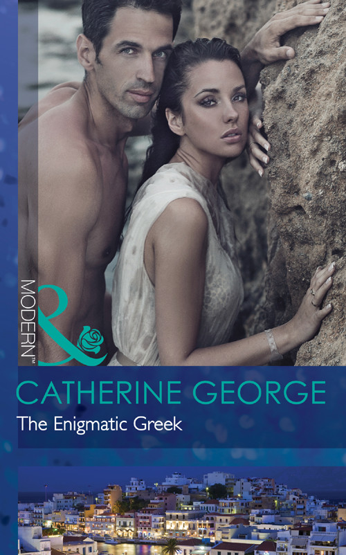 The Enigmatic Greek Mills Boon Modern Catherine George