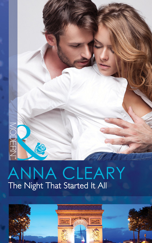 The Night That Started It All Mills Boon Modern Anna Cleary
