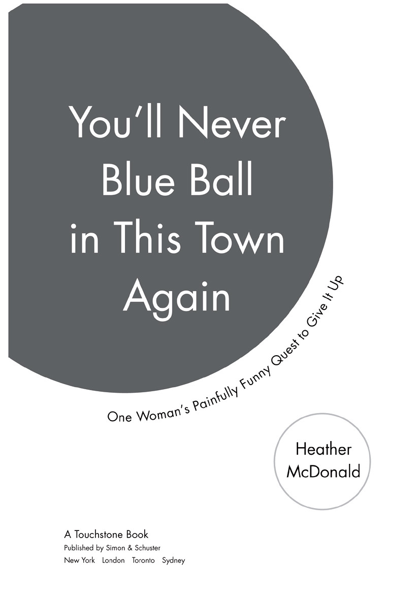 Youll Never Blue Ball In This Town Again Heather Mcdonald