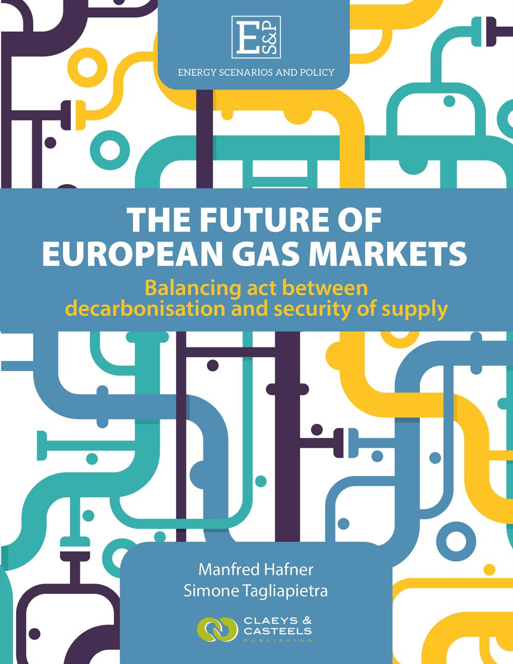 The Future Of European Gas Markets Manfred Hafner Simone Tagliapietra