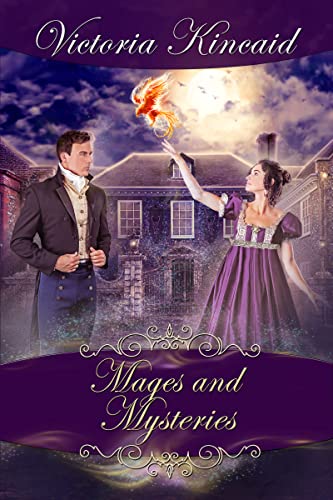 Mages And Mysteries A Fantasy Pride And Prejudice Variation Victoria Kincaid