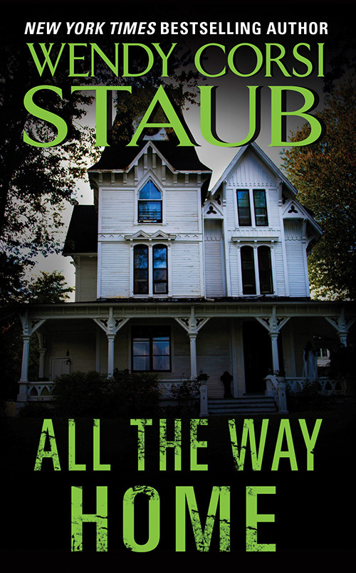 All The Way Home Wendy Corsi Staub