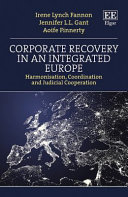 Corporate Recovery In An Integrated Europe Harmonisation Coordination And Judicial Cooperation Irene Lynch Fannon