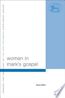 Women In Marks Gospel The Library Of New Testament Studies Vol 259 Susan Miller