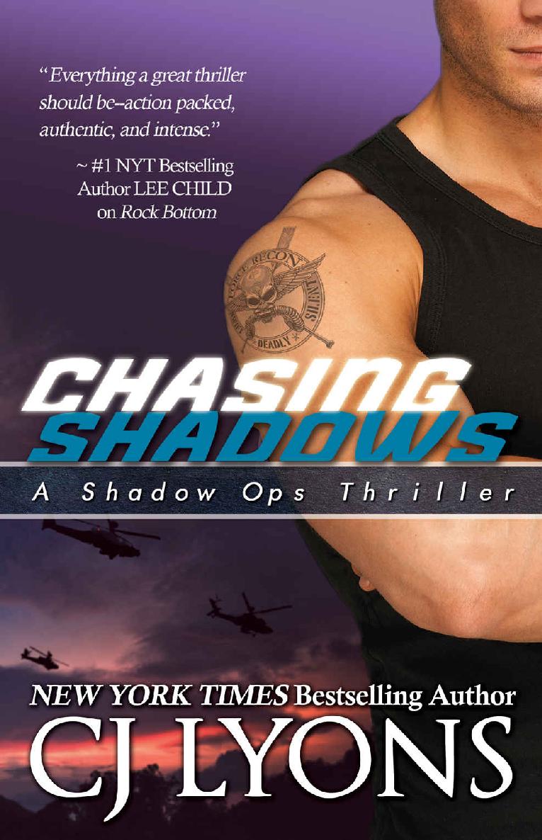 Chasing Shadows A Sexy Alphahero Meets Kickass Heroine Romantic Thriller Shadow Ops Book 1 Cj Lyons
