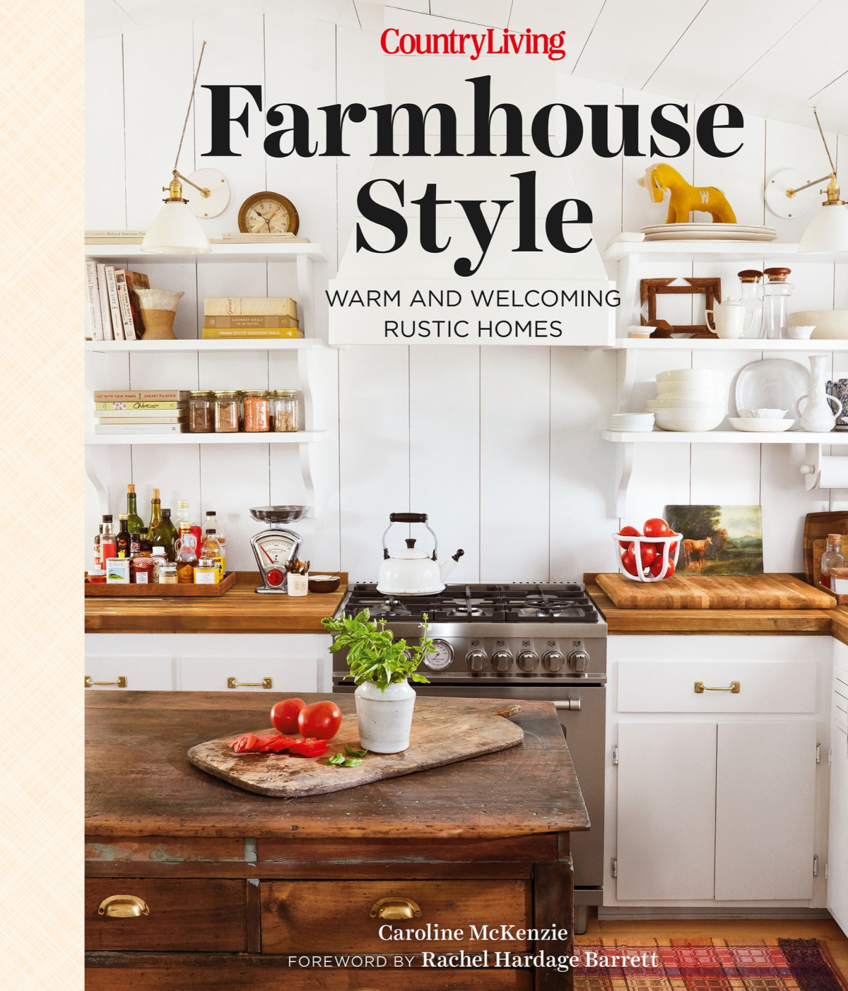 Country Living Farmhouse Style Warm And Welcoming Rustic Homes Caroline Mckenzie