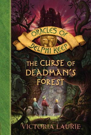 Delphi Keep 02 The Curse Of Deadmans Forest Victoria Laurie