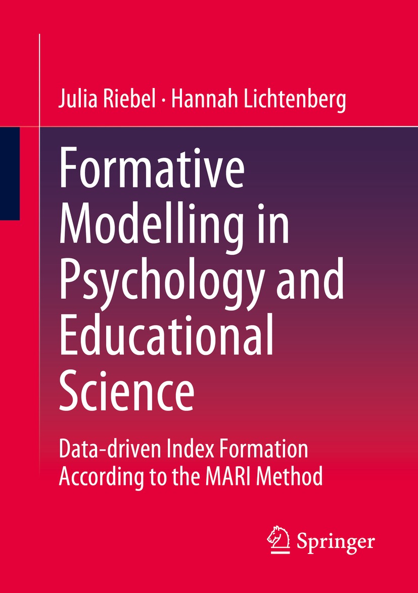 Formative Modelling In Psychology And Educational Science Datadriven Index Formation Accoring To The Mari Method Julia Riebel