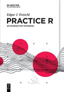 Practice R Edgar J Treischl