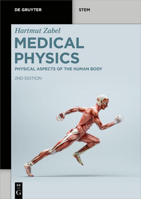 Medical Physics Physical Aspects Of The Human Body De Gruyter Stem 2nd Edition 2nd Hartmut Zabel