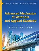 Advanced Mechanics Of Materials And Applied Elasticity 6th Edition Ansel C Ugural