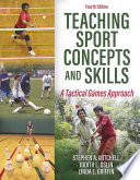 Teaching Sport Concepts And Skills A Tactical Games Approach 4th Edition 4th Stephen Mitchell