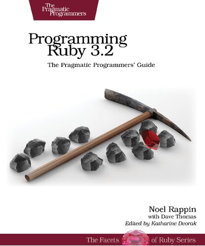 Programming Ruby 32 The Pragmatic Programmers Guide 5 Beta 3march 28 2023 Noel Rappin