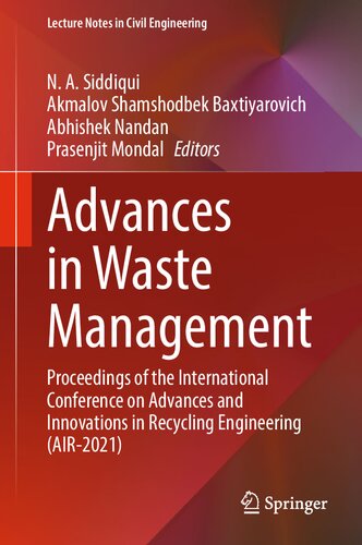 Advances In Waste Management Proceedings Of The International Conference On Advances And Innovations In Recycling Engineering Air2021 N A Siddiqui