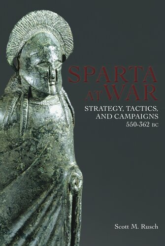 Sparta At War Strategy Tactics And Campaigns 950362 Bc Scott M Rusch