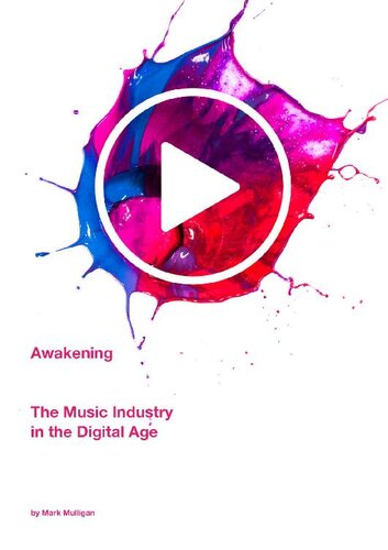 Awakening The Music Industry In The Digital Age Mark Mulligan