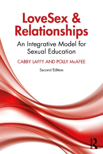 Lovesex And Relationships An Integrative Model For Sexual Education 2nd Edition Cabby Laffy