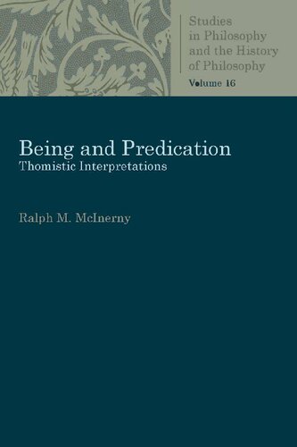 Being And Predication Thomistic Interpretations Ralph M Mcinerny