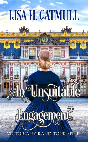 An Unsuitable Engagement Victorian Grand Tour 5 Lisa H Catmull
