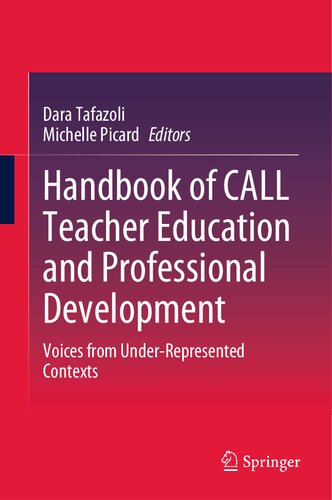 Handbook Of Call Teacher Education And Professional Development Voices From Underrepresented Contexts Dara Tafazoli