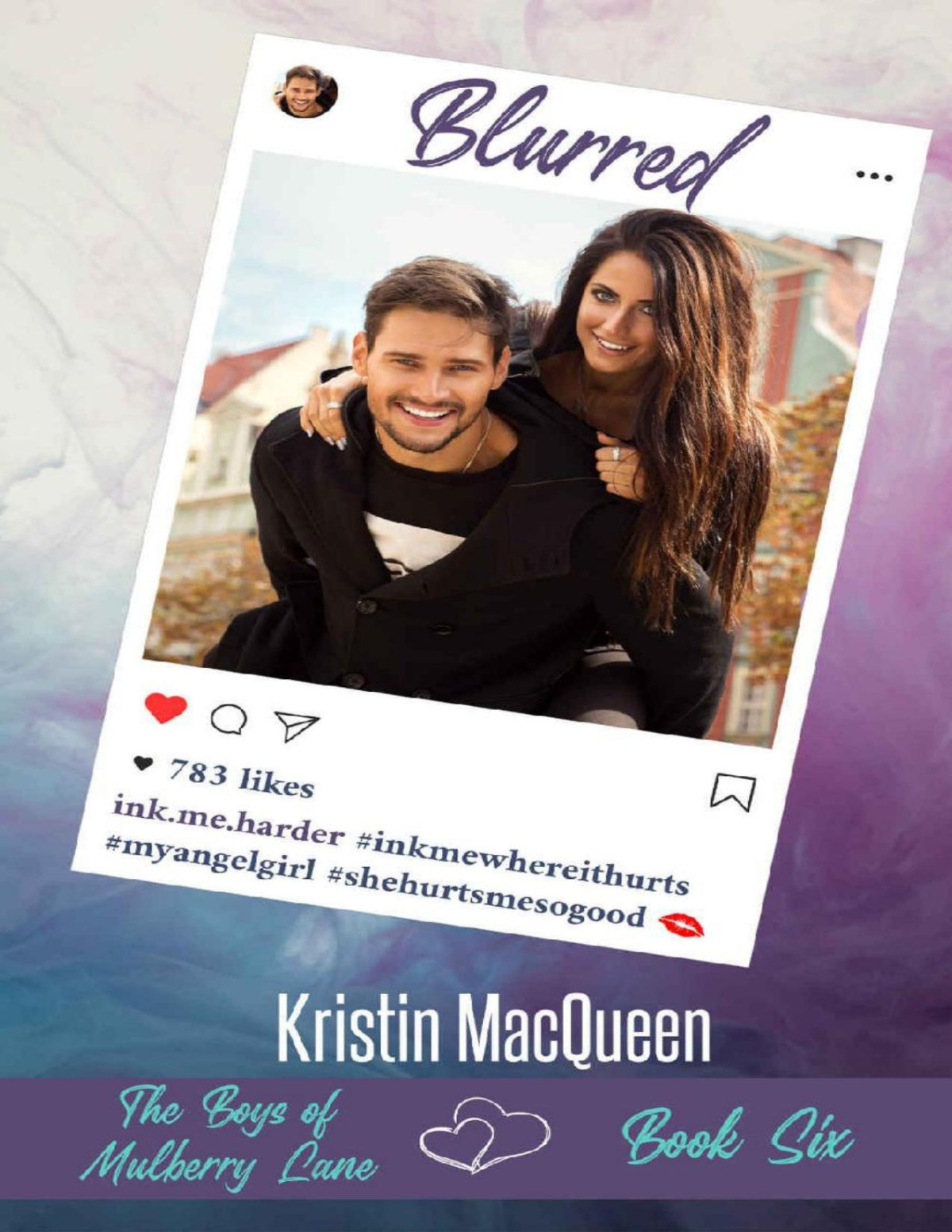 Blurred A Sweet Romance The Boys Of Mulberry Lane Book 6 Kristin Macqueen