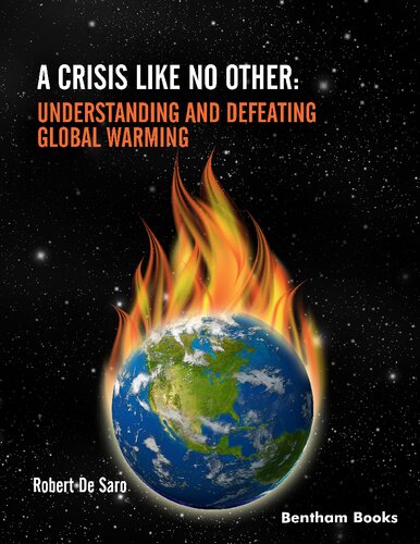 A Crisis Like No Other Understanding And Defeating Global Warming Robert De Saro