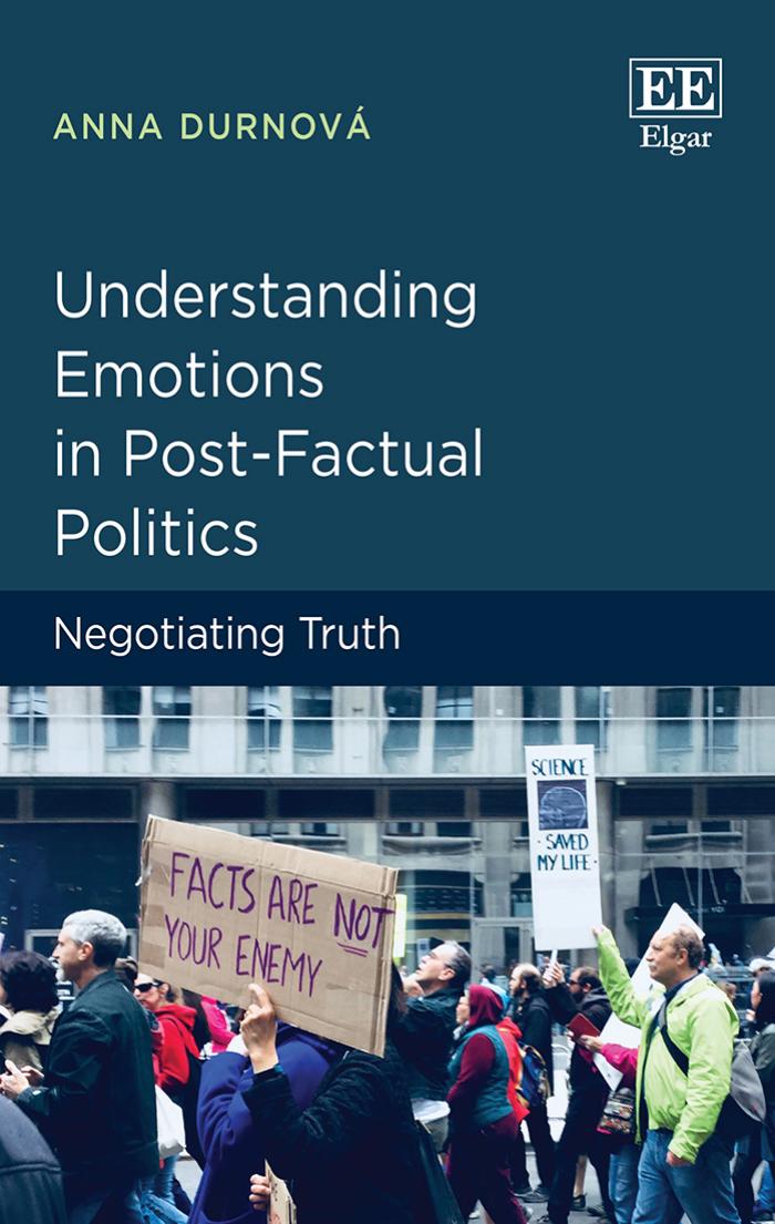 Understanding Emotions In Postfactual Politics Negotiating Truth Anna Durnov