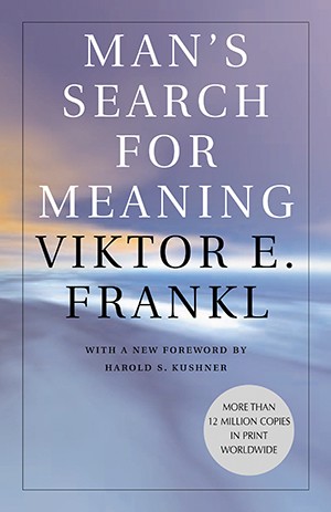 Mans Search For Meaning Viktor E Frankl