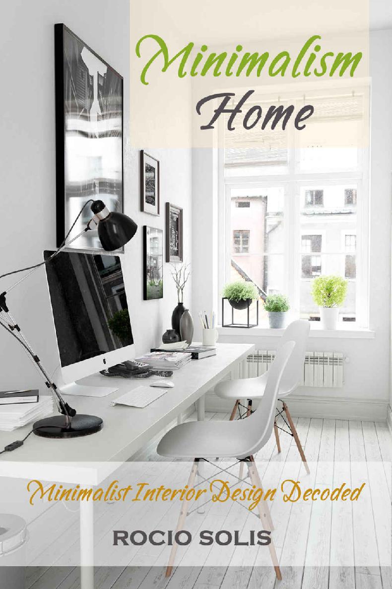 Minimalism Home Minimalist Interior Design Decoded Rocio Solis