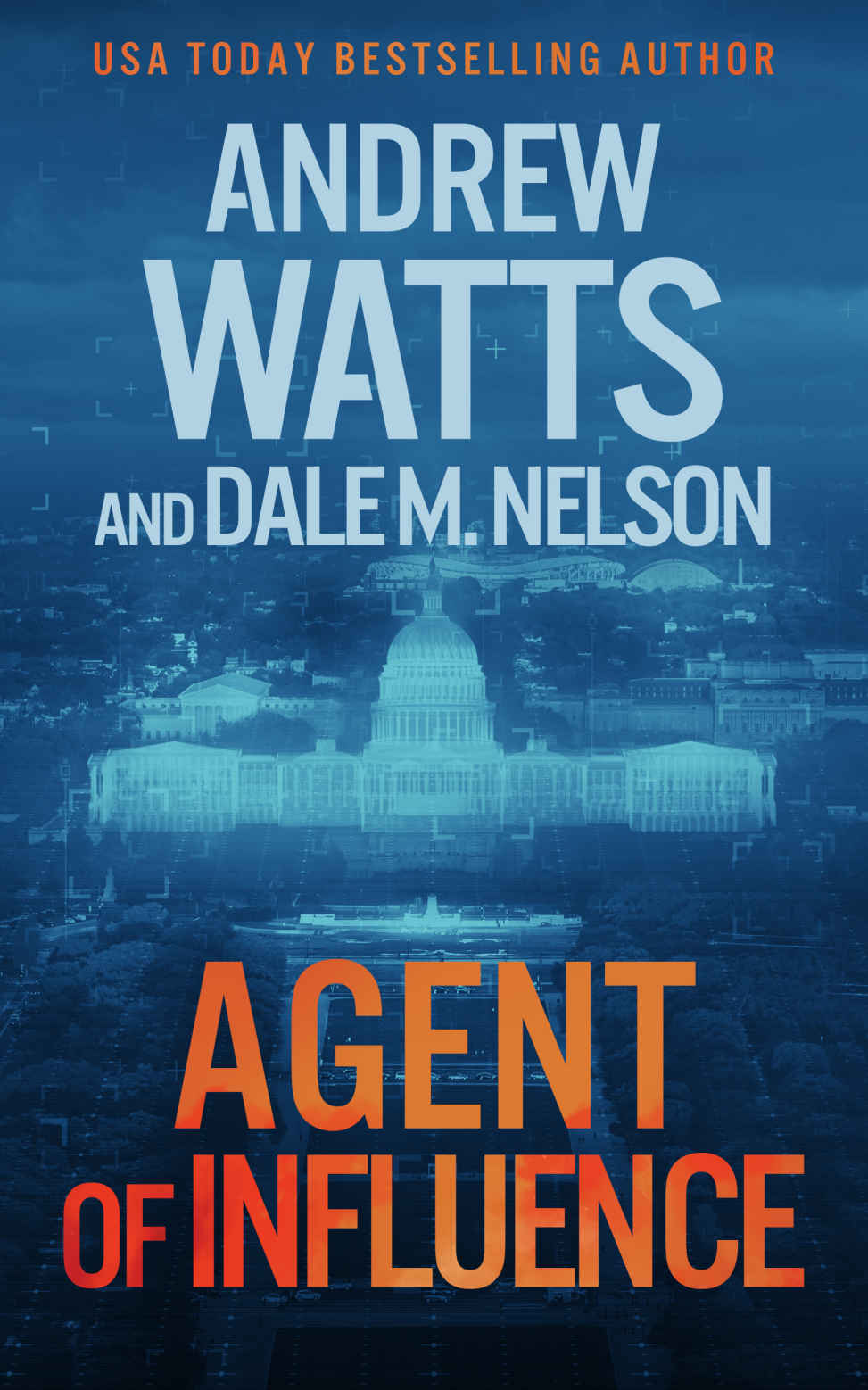 Agent Of Influence Andrew Watts Dale M Nelson